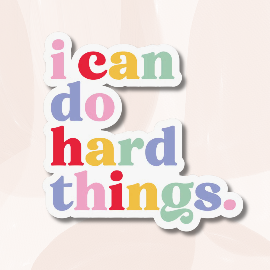 I Can Do Hard Things Sticker