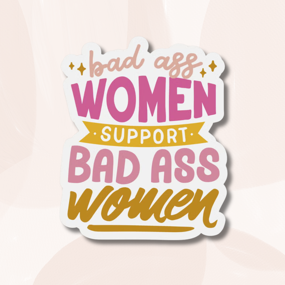 Bad Ass Women Sticker