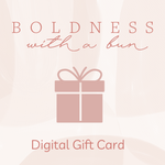 BWAB Gift Card-Boldness with a Bun